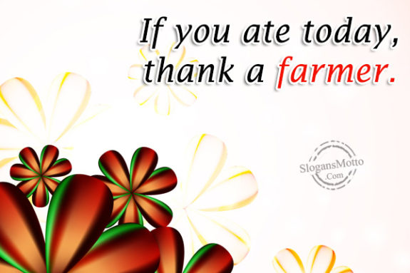 if-you-ate-today-thank-a-farmer