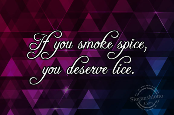 if-you-smoke-spice