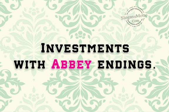 Investments with Abbey endings.