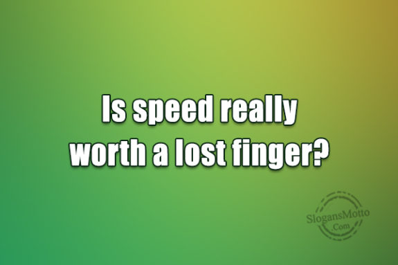 is-speed-really-worth-a-lost-finger