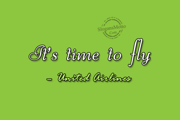 It’s time to fly – United Airlines 