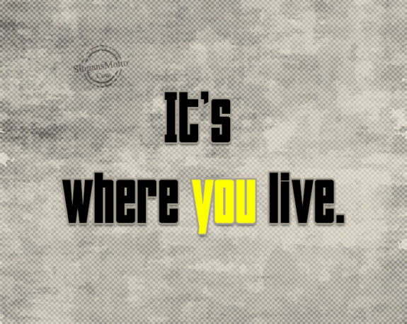 its-where-you-live
