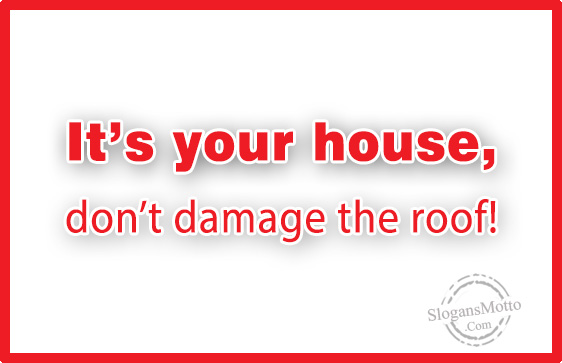 its-your-house-dont-damage