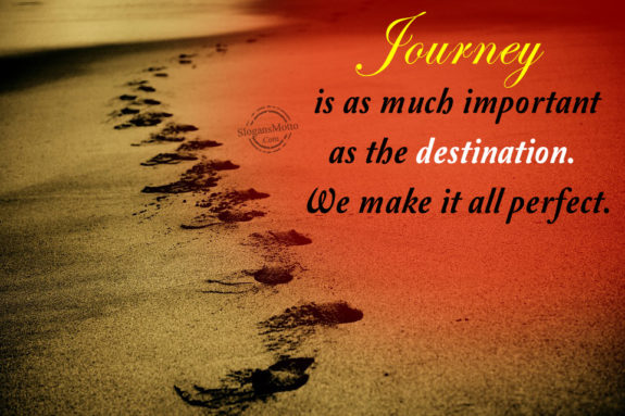 journey-is-as-much-important-as-the-destination-we-make-it-all-pefect