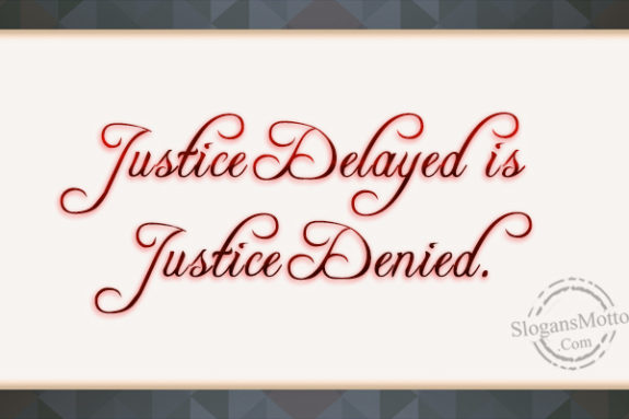 justice-delayed-is-justice-denied
