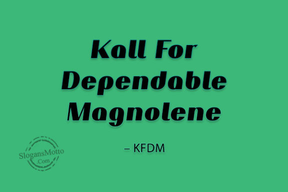 kall-for-dependable-magnolene