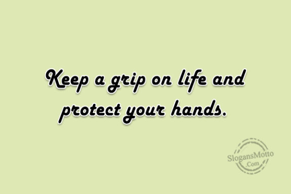 keep-a-grip-on-life-and-protect