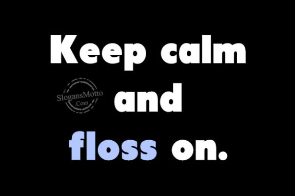 keep-calm-and-floss-on