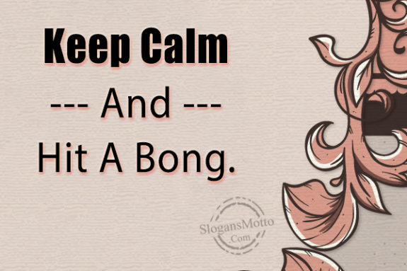 keep-calm-and-hit-a-bong