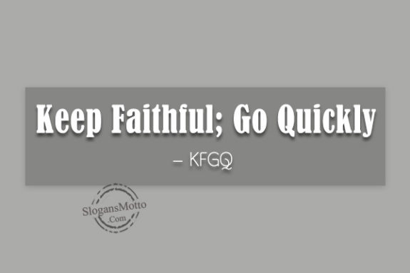 keep-faithful-go-quickly