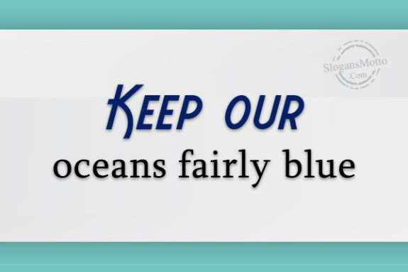 keep-our-oceans-faily-blue
