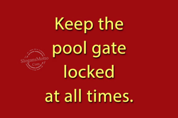 keep-the-pool-gate-locked-at-all-times
