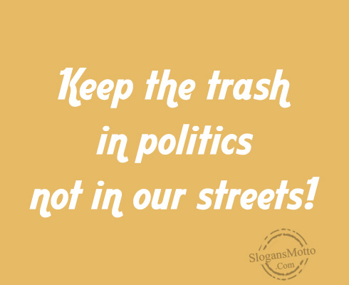 keep-the-trash-in-politics
