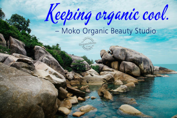 Keeping organic cool. – Moko Organic Beauty Studio
