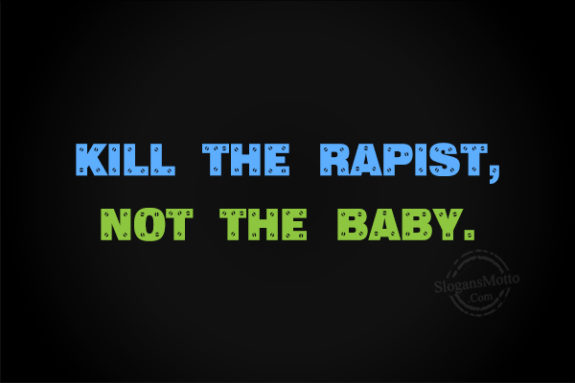 Kill The Rapist