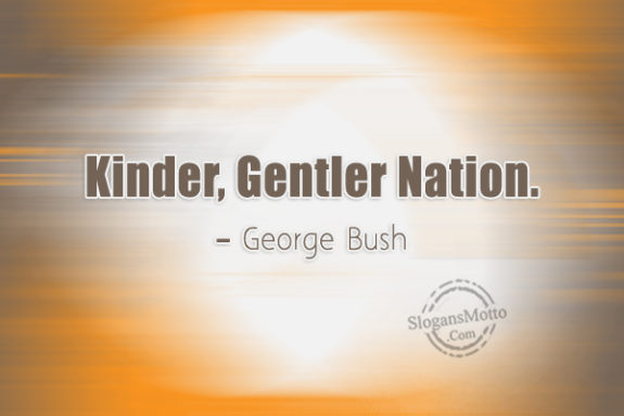 Kinder Gentler Nation