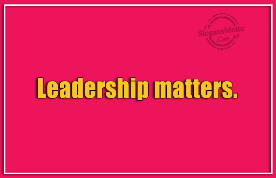 Leadership Matters