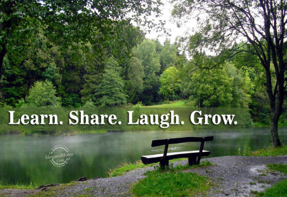 Learn. Share. Laugh. Grow.