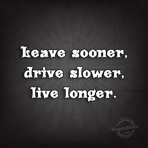 leave-sooner-drive-slower