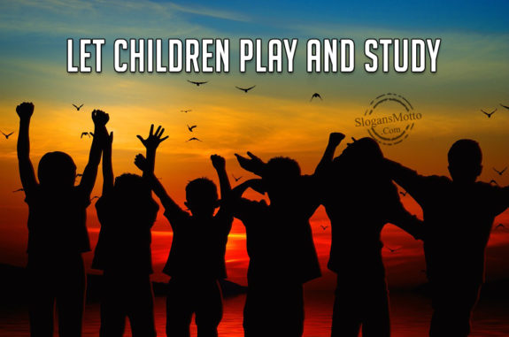 Let Children Play And Study