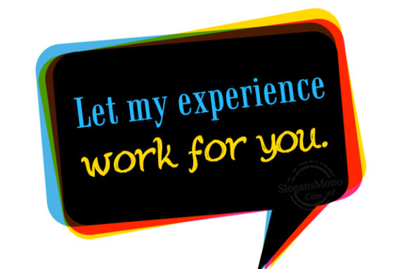 Let My Experience Work For You
