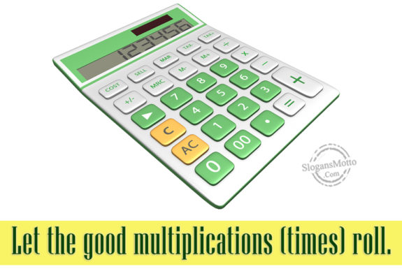 Let The Good Multiplications Roll