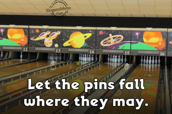 Let The Pins Fall