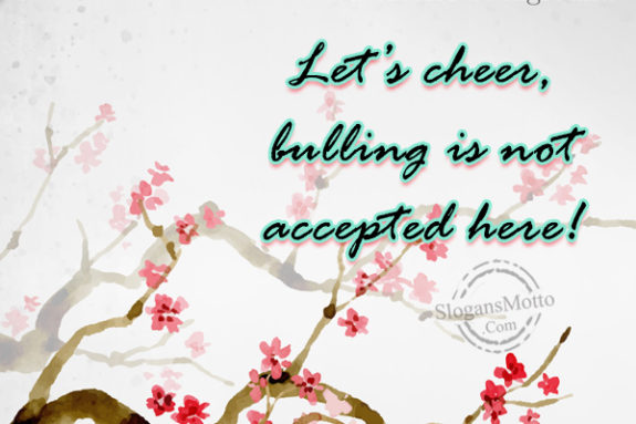 lets-cheer-bulling-is-not-accept-here
