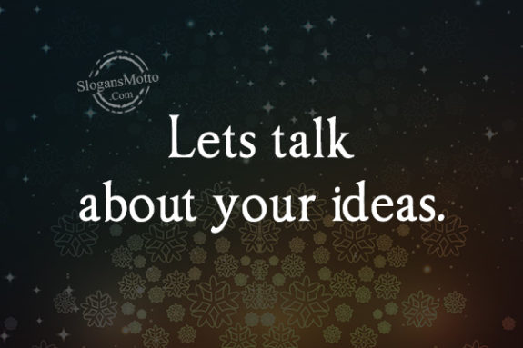 lets-talk-about-your-ideas
