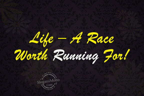 life-a-race-worth
