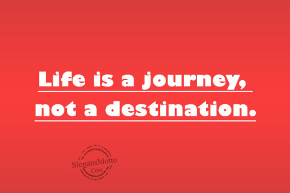 life-is-a-journey-not-a-destination