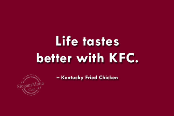 life-tastes-better-with-kfc