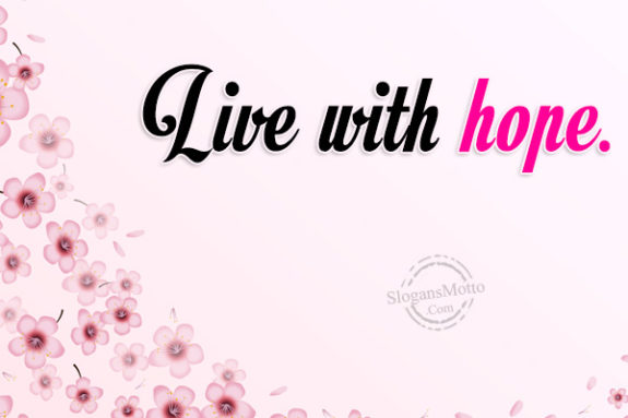 Live with hope