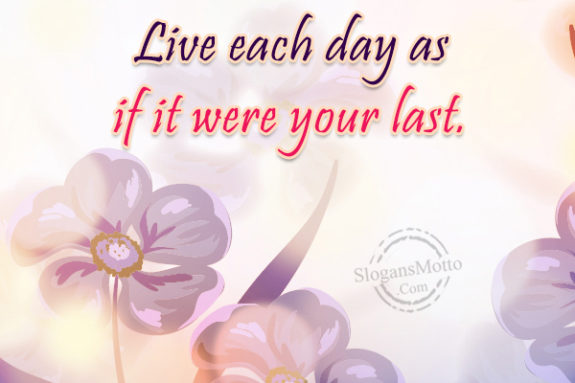 live-each-day-as-if-it-were