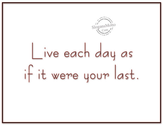 live-each-day-as-if-it-were