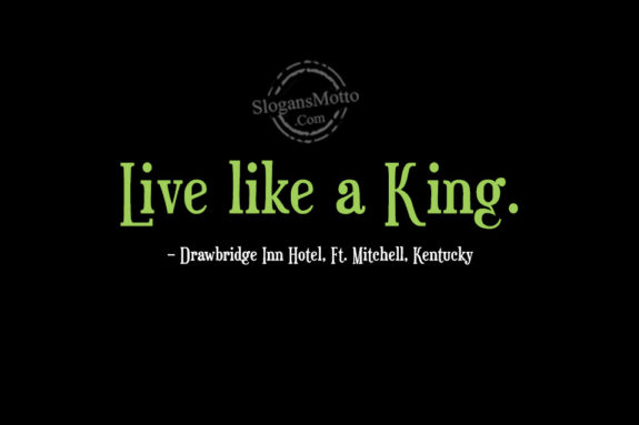 live-like-a-king