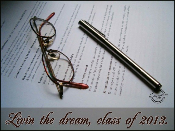 Livin the dream, class of 2013