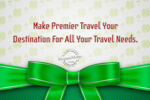make-premier-travel-your-destination