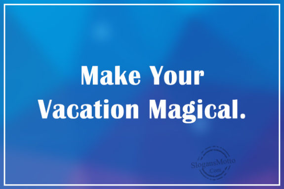 make-your-vacation-magical