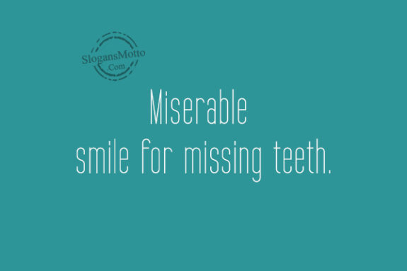 miserable-smile-for-missing-teeth
