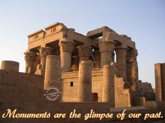 Monuments are the glimpse of our past