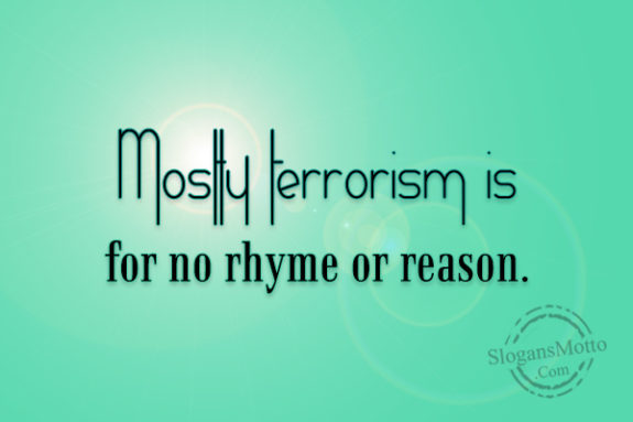 mostly-terrorism-is-for-no-rhyme-or-reason