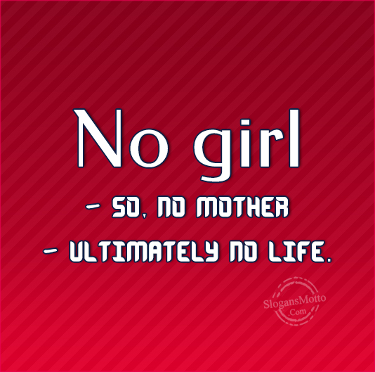 No Girl No Mother