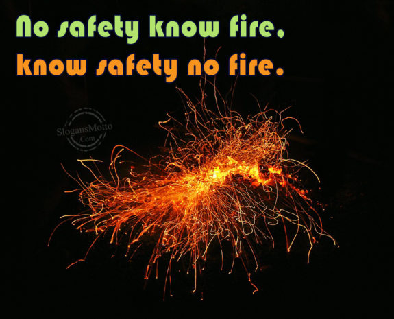 No Safety Know Fire