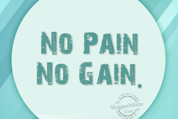 no-pain-no-gain