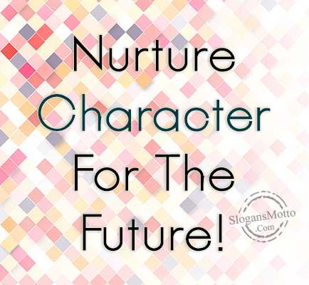 Nurture Character For The Future!