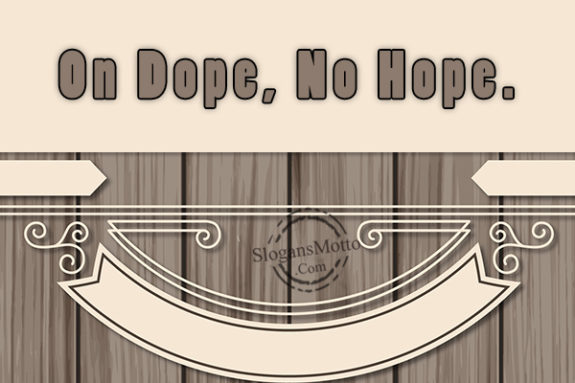 on-dope-no-hope
