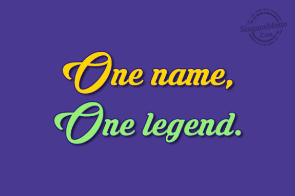 One Name One Legend