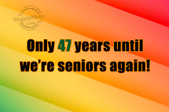 only-47-years-until