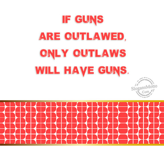 Only Outlaws Will Have Gun